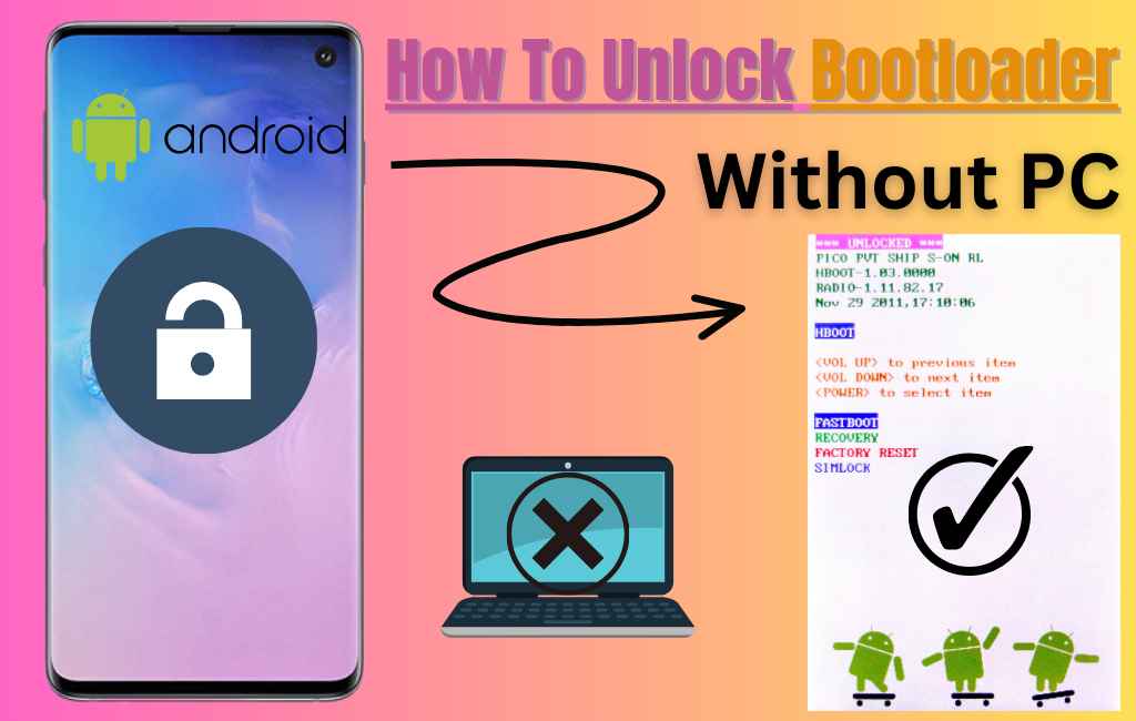 How To Unlock Bootloader Without PC