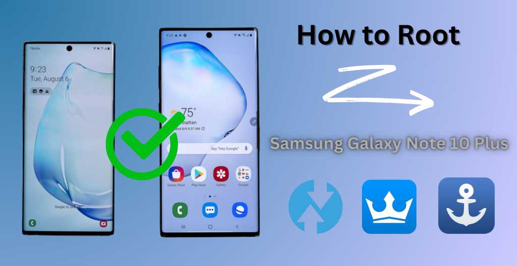 How to Root Samsung Galaxy Note 10 Plus