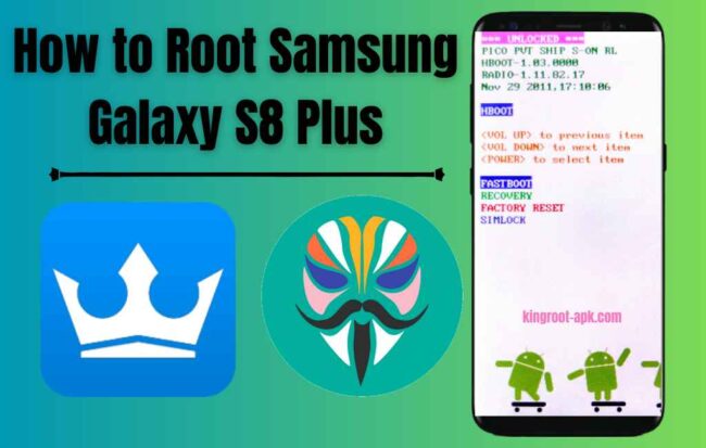 How to Root Samsung Galaxy S8 Plus Without PC
