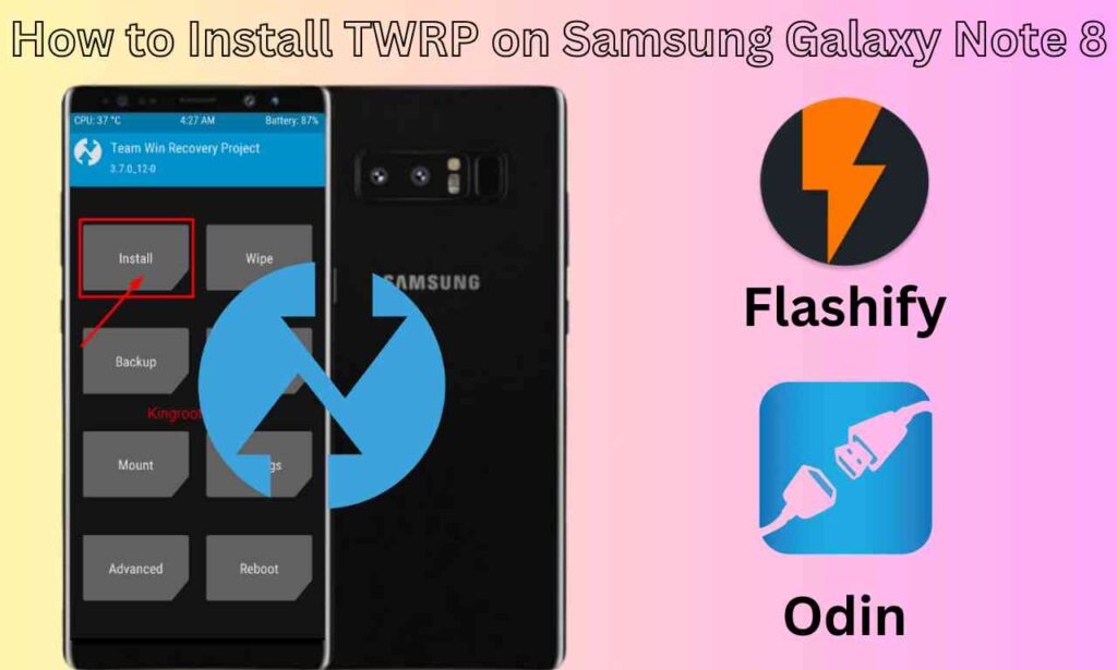 How to install TWRP on Samsung Galaxy Note 8