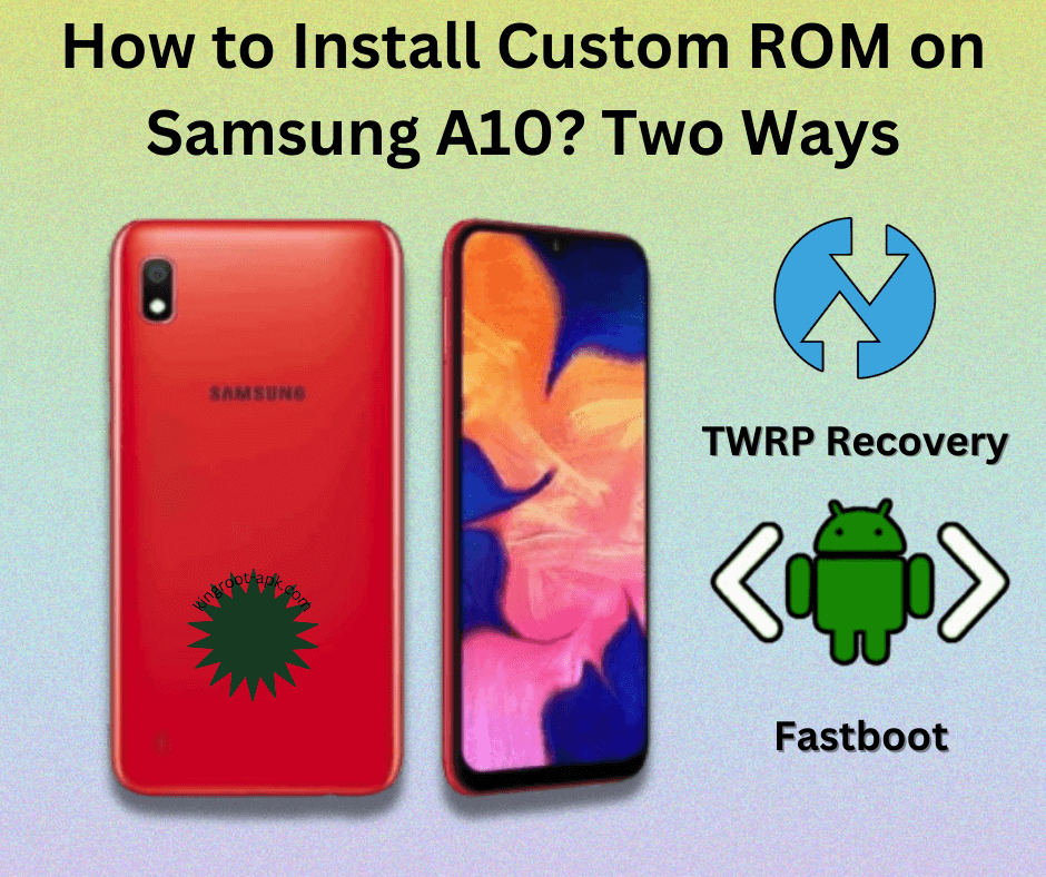 How to Install Custom ROM on Samsung A10